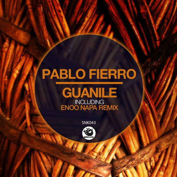 Pablo Fierro - Guanile (incl. Enoo Napa Remix) - SNK043 Cover